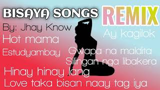 BISAYA SONGS | REMIX | BY JHAY KNOW | #tataybembem  | #bheemzkheemixtv