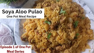 Soya Aloo Pulao Recipe For Begginers | Easy One Pot Meal Recipe | Veg Pulao Recipe