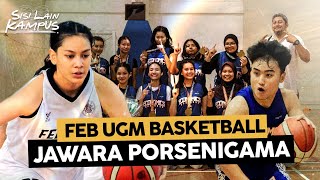 Sisi Lain Kampus: FEB UGM Basketball | Jawara di Kancah Porsenigama