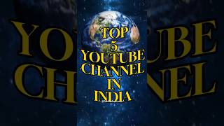 Top5 YouTube Channel in India🇮🇳||2024||#youtuber#top5#viral#shorts