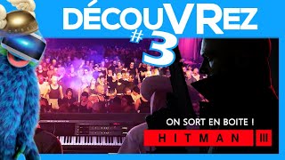 DécouVRez #3 : HITMAN 3 [PSVR] | La Rave / Centrale Nucléaire à Berlin | VR Singe