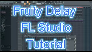 Fruity Delay in FL Studio - Complete Plugin Tutorial