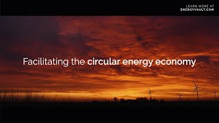 Energy Vault: Facilitating the Circular Energy Economy