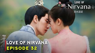 Love of Nirvana (2024) Chinese Drama | Episode 32 Review And Release Date | {ENG SUB}