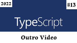 [ TypeScript Arabic Tutorial ] #13 - Final Video of Course