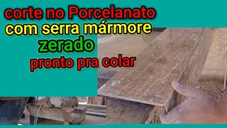 corte no Porcelanato com serra mármore zerado