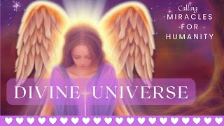 DIVINE UNIVERSE / Calling Miracles for Humanity