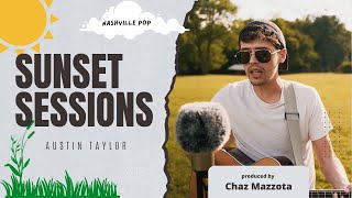 Artist Spotlight: Austin Taylor - The Valley (Sunset Sessions)