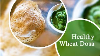 Wheat Dosa | Wheat Chilla Recipe for Weight Loss |Cook with Malini Goyal | Wheat Chilla for Babies |