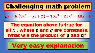 The equation above is true for all 𝒙, where 𝒑 and 𝒒 are constants. What will the product of p and q?