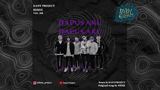 Hapus aku - NIDJI ( KANY PROJECT REMIX )