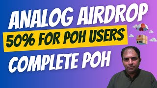 Analog Airdrop | 50% for POH Users | Complete POH