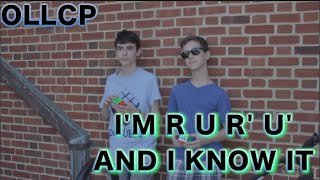 OLLCP: I'm R U R' U' and I know It [Music Video]