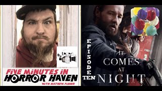 Five Minutes in Horror Haven with Mathew Fisher Episode 10 It Comes at Night