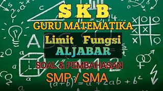 SKB Matematika CPNS 2020|| Materi Limit Fungsi Aljabar ( soal & pembahasan)