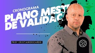 Cronograma de Plano Mestre de Validação