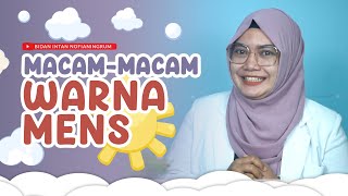 PENJELASAN MENGENAI MACAM-MACAM WARNA MENS DAN ALASAN PERUBAHAN WARNANYA