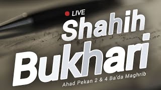 Serial Kajian LIVE - Shahih Bukhari ( Lanjutan)