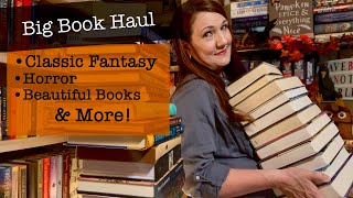 Big Book Haul: Classic/Modern Fantasy, Horror, Beautiful Books