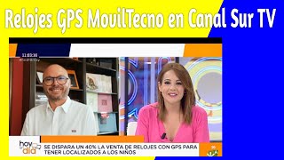 ✔️ Relojes GPS MovilTecno 【 ✔️Entrevista Canal Sur TV 】