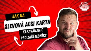 Jak ušetřit při ježdění karavanem nebo obytným autem v kempech? Pořiďte si ACSI kartu