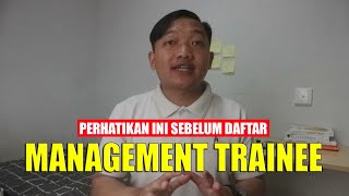 PERHATIKAN 1 HAL INI SEBELUM DAFTAR MANAGEMENT TRAINEE