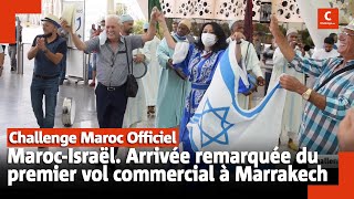 Maroc-Israël. Arrivée remarquée du premier vol commercial à Marrakech