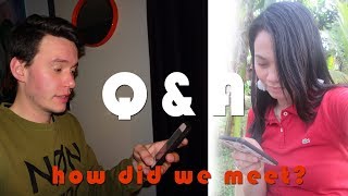 Q&A | HOW DID WE MEET?