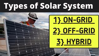 Types Of Solar System || ON-GRID , OFF-GRID, HYBRID SOLAR SYSTEM #solar #power #offgrid #hybrid