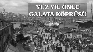 İlk Defa Göreceğiniz Galata Köprüsü Görüntüleri / Galata Images You Will See For The First Time