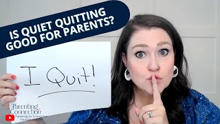 Quiet Quitting: Parenting Coach weighs in on why so many parents are quitting quietly