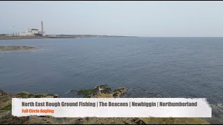 Rough Ground Cod Fishing | The Beacons | Newbiggin |  Northumberland