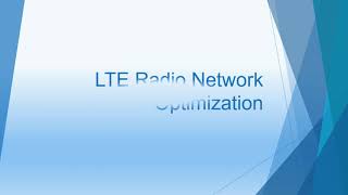 Introduction LTE Radio Network Optimization Courses