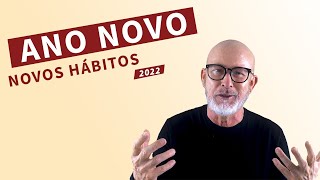 Novos hábitos para 2022