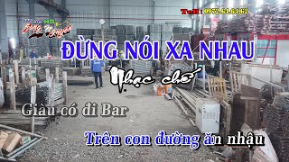 Đừng có kêu bia - Đừng nói xa nhau  - Nhạc chế ăn nhậu - Nhạc chế Bài số 16 - KARAOKE HD