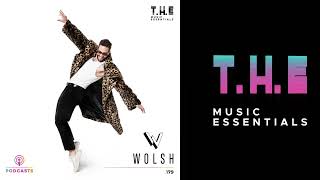 T.H.E Podcasts - 179: Wolsh | Latest Songs By Wolsh