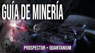 Guía de Minería y Refinado - Prospector + Quantanium 💵  | Star Citizen 👩🏻‍🚀 🚀