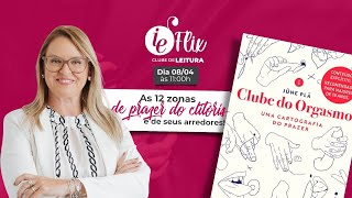 IEFlix - "Clube do Orgasmo" - As 12 Zonas de PRAZER do Clitóris e seus arredores!