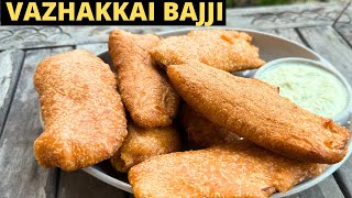 Vazhakkai Bajji | Valakai Bajji Recipe | Bananan Bajji Recipe at Home