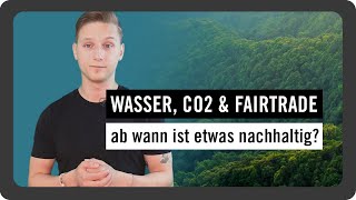 Ab wann ist ein Produkt eigentlich nachhaltig? | Utopia-Basics