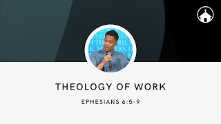 Theology of Work | Ephesians 6:5-9 | GFC Sunday Service Livestream - Mar 24, 2024