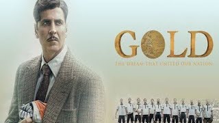 Gold Movie | Trailer Fist Look| Akshay Kumer|  Mouni Roy | Diana Penty | Manoj Bajpai | paresh rawal