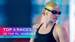 Best 6 - 100m Freestyle Races | ISL SEASON 3