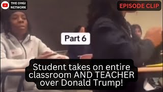 20 v 1 - Trump supporting student takes on the whole class AND TEACHER!