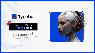 💬 Typebot + Gemini: chatbot com a inteligência artificial do Google