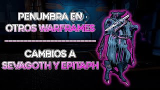 ✔️ PENUMBRA en OTROS WARFRAMES...