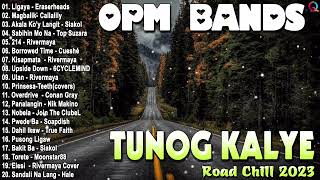 Best OPM Tunog Kalye - Nostalgia Road Chill Playlist - Cueshé, Rivermaya, 6CycleMind, Hale,Callalily