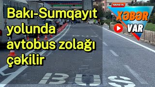 Bakı-Sumqayıt yolunda avtobus zolağı çəkilir