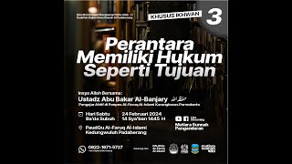 [LIVE] Perantara Memiliki Hukum Seperti Tujuan - Ustadz Abu Bakar Al-Banjary