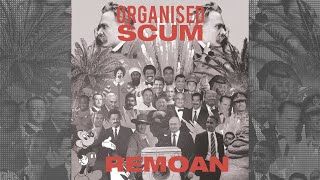 Organised Scum - Remoan (Full Album 2022)